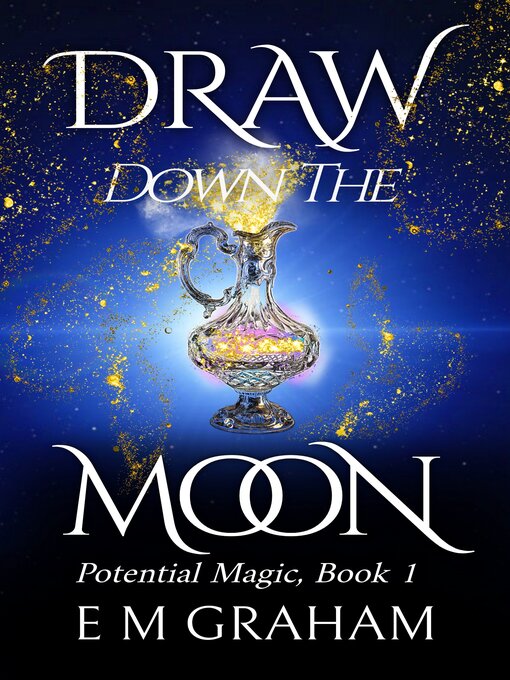 Title details for Draw Down the Moon by E M Graham - Available